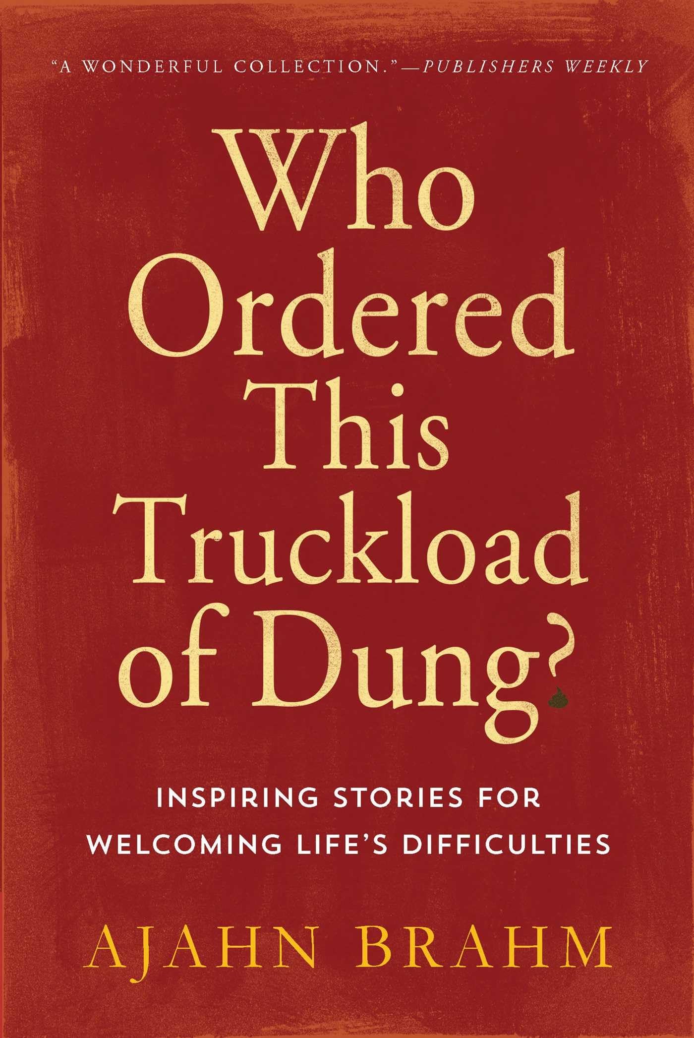 Cover of WHO ORDERED THIS TRUCKLOAD OF DUNG?